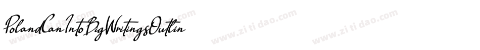 PolandCanIntoBigWritingsOutline-B9RV字体转换
