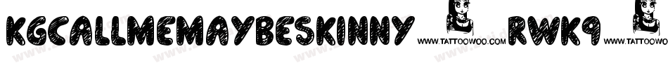 KgCallMeMaybeSkinny-rWK9字体转换
