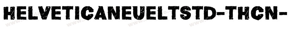 helveticaneueltstd-thcn字体转换