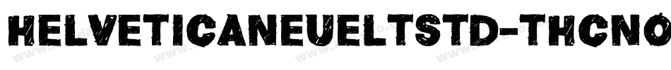 helveticaneueltstd-thcno字体转换