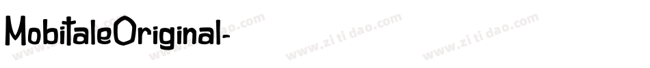 MobitaleOriginal字体转换