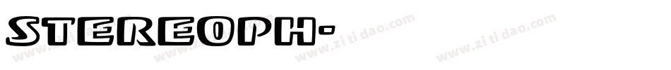 STEREOPH字体转换