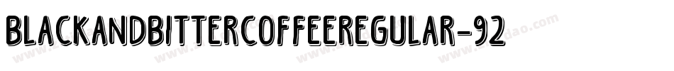 BlackAndBitterCoffeeRegular-92Kj字体转换 BlackAndBitterCoffeeRegular-92Kj字体转换