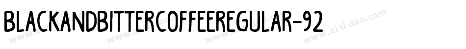 BlackAndBitterCoffeeRegular-92Kj字体转换 BlackAndBitterCoffeeRegular-92Kj字体转换