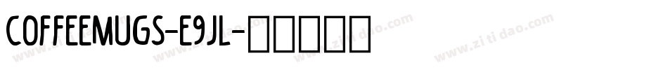 CoffeeMugs-e9Jl字体转换