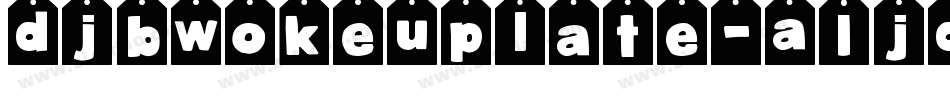 DjbWokeUpLate-A1JD字体转换