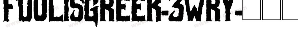 FoulisGreek-3Wry字体转换