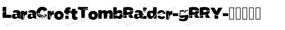 LaraCroftTombRaider-gRRY字体转换