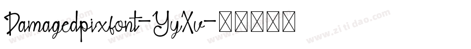 Damagedpixfont-YyXv字体转换