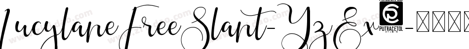 LucylaneFreeSlant-YzEx8字体转换 LucylaneFreeSlant-YzEx8字体转换