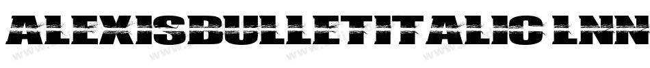 AlexisBulletItalic-lnnd字体转换