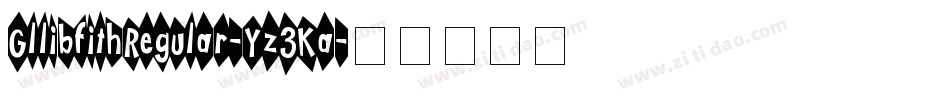 GllibfithRegular-Yz3Ka字体转换