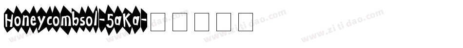 Honeycombsol-5aKa字体转换