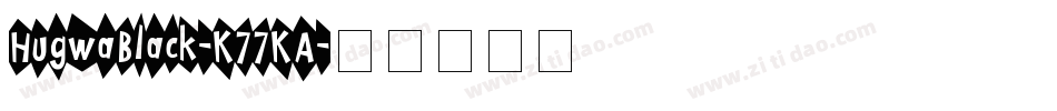 HugwaBlack-K77KA字体转换