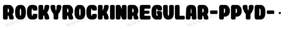 RockyRockinRegular-pPyd字体转换
