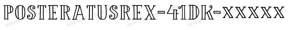PosteratusRex-41dK字体转换
