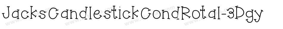 JacksCandlestickCondRotal-3Dgy字体转换 JacksCandlestickCondRotal-3Dgy字体转换