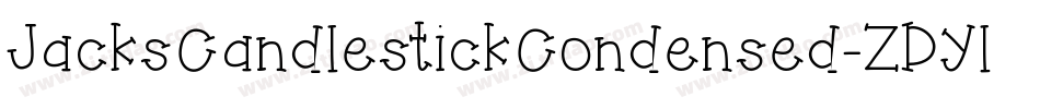 JacksCandlestickCondensed-ZDYl字体转换 JacksCandlestickCondensed-ZDYl字体转换