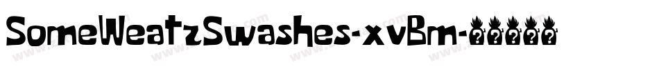 SomeWeatzSwashes-xvBm字体转换