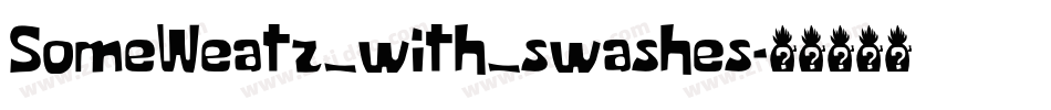 SomeWeatz_with_swashes字体转换
