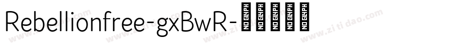Rebellionfree-gxBwR字体转换