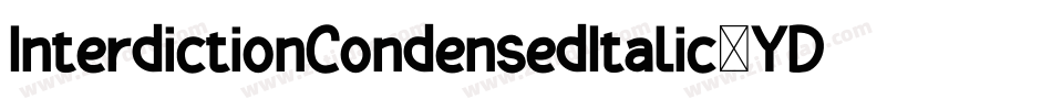 InterdictionCondensedItalic-YDov字体转换