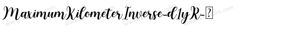 MaximumKilometerInverse-d1yR字体转换