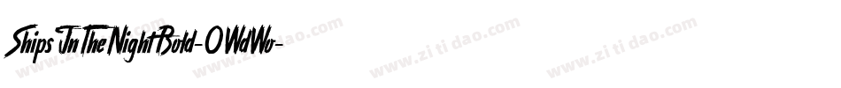 ShipsInTheNightBold-0WdWo字体转换 ShipsInTheNightBold-0WdWo字体转换