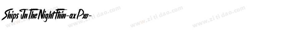 ShipsInTheNightThin-axPxo字体转换