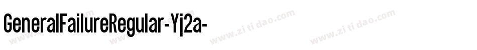 GeneralFailureRegular-Yj2a字体转换
