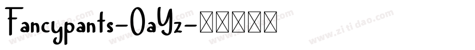 Fancypants-0aYz字体转换
