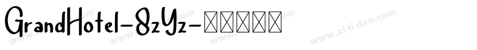 GrandHotel-8zYz字体转换
