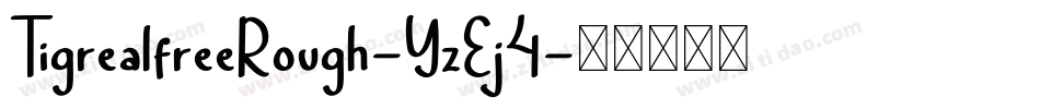 TigrealfreeRough-YzEj4字体转换