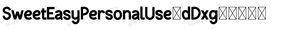 SweetEasyPersonalUse-dDxg字体转换