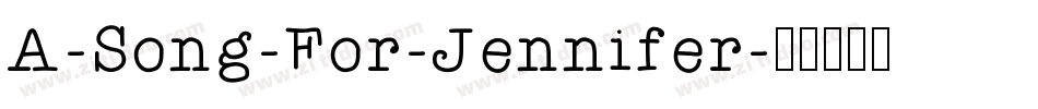 A-Song-For-Jennifer字体转换