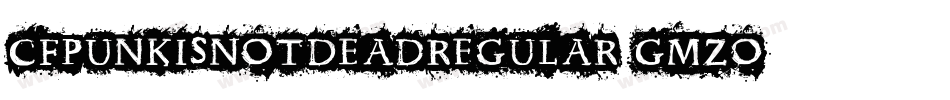 CfPunkIsNotDeadRegular-GMZO字体转换