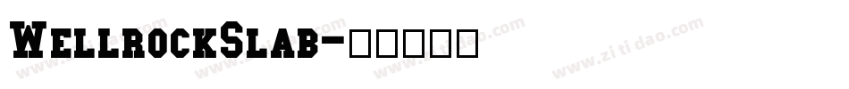 WellrockSlab字体转换