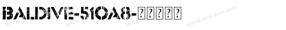 Baldive-51Oa8字体转换