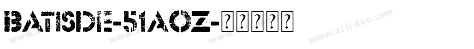 Batisde-51aOZ字体转换
