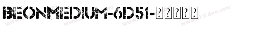 BeonMedium-6d51字体转换