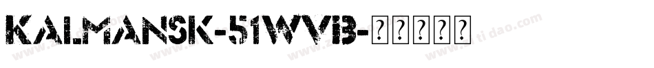 Kalmansk-51WVB字体转换