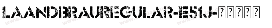 LaandbrauRegular-E51j字体转换