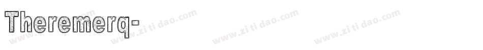 Theremerq字体转换