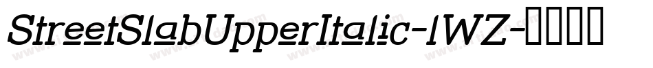 StreetSlabUpperItalic-lWZ字体转换