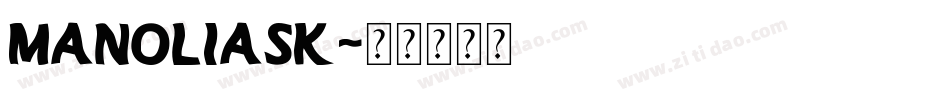 MANOLIASK字体转换