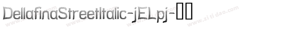 DellafinaStreetItalic-jELpj字体转换
