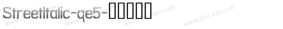 StreetItalic-qe5字体转换