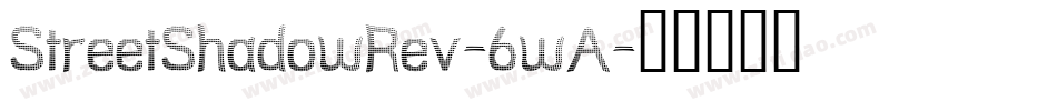 StreetShadowRev-6wA字体转换