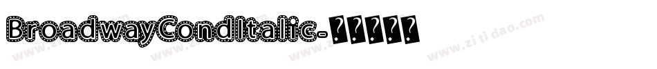 BroadwayCondItalic字体转换