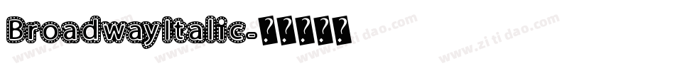 BroadwayItalic字体转换